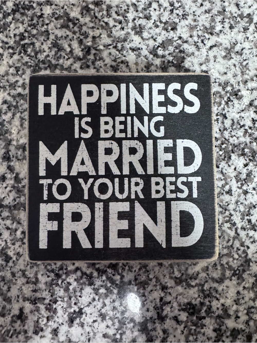 Wood Sign Black and White 'Happiness Is Being Married To Your Best Friend'